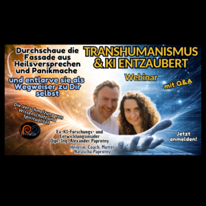 Webinar: Dienstag 05.05.26 / 19:30-21:30: Transhumanismus & KI entzaubert - mit Q&A